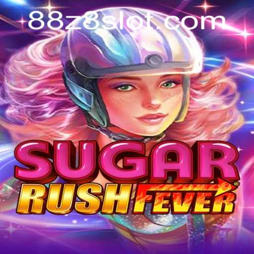 Exploring the Exciting World of SugarRushFever and Z8slot